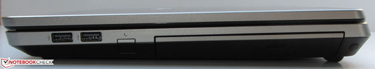 Right side: DVD burner, 2x USB 2.0 Right side: DVD burner, 2x USB 2.0