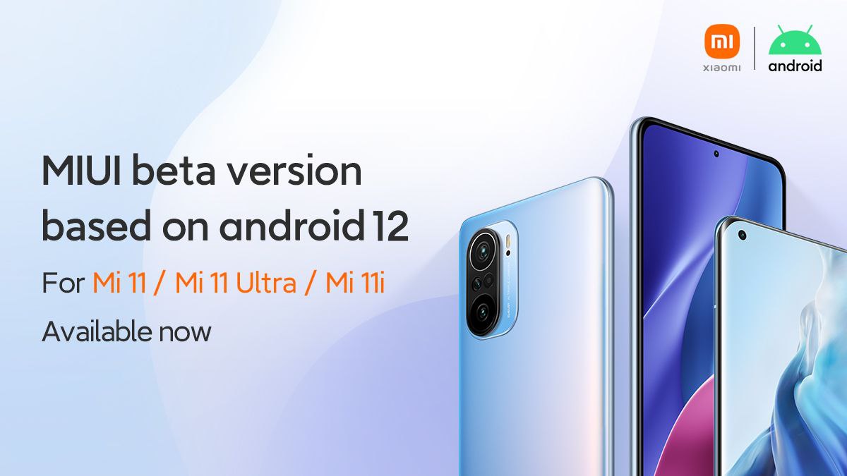 Mi 11, Mi 11 Ultra and Mi 11i start receiving Android 12 Stable update thumbnail