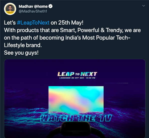 Realme CEO Madhav Sheth confirmed that products will launch on May 25th (Image source: 91mobiles)