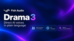 Fish Audio Drama 3