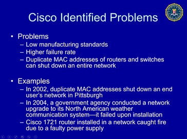 Some of the problems fake Cisco equipment have caused. (Source: FBI presentation)