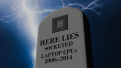 Socketed laptop CPUs: The gravestone of a bygone era (Image source: Own)